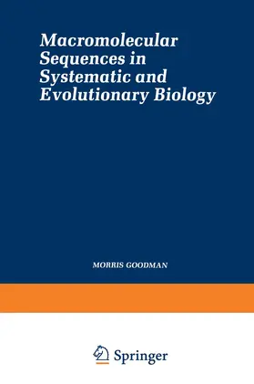 Goodman |  Macromolecular Sequences in Systematic and Evolutionary Biology | Buch |  Sack Fachmedien