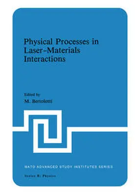 Bertolotti |  Physical Processes in Laser-Materials Interactions | eBook | Sack Fachmedien