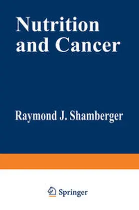 Shamberger |  Nutrition and Cancer | eBook | Sack Fachmedien