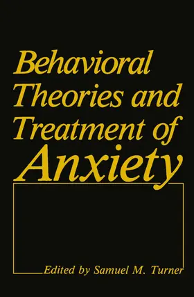 Turner |  Behavioral Theories and Treatment of Anxiety | Buch |  Sack Fachmedien