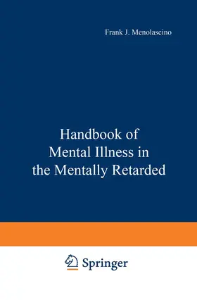 Menolascino / Stark |  Handbook of Mental Illness in the Mentally Retarded | Buch |  Sack Fachmedien