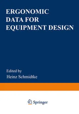 Schmidtke |  Ergonomic Data for Equipment Design | eBook | Sack Fachmedien