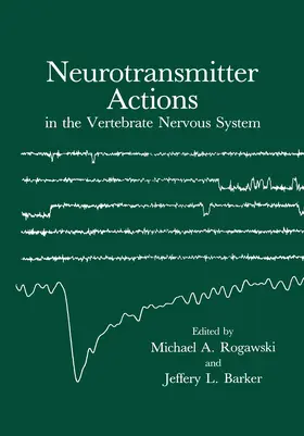 Rogawski |  Neurotransmitter Actions in the Vertebrate Nervous System | Buch |  Sack Fachmedien