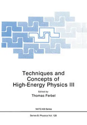 Ferbel | Techniques and Concepts of High-Energy Physics III | E-Book | www.sack.de