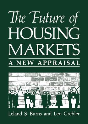 Grebler / Burns | The Future of Housing Markets | Buch | 978-1-4684-5163-4 | sack.de