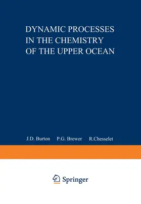Burton / Chesselet / Brewer |  Dynamic Processes in the Chemistry of the Upper Ocean | Buch |  Sack Fachmedien