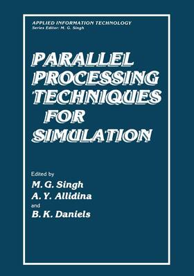 Singh / Daniels / Allidina | Parallel Processing Techniques for Simulation | Buch | 978-1-4684-5220-4 | sack.de