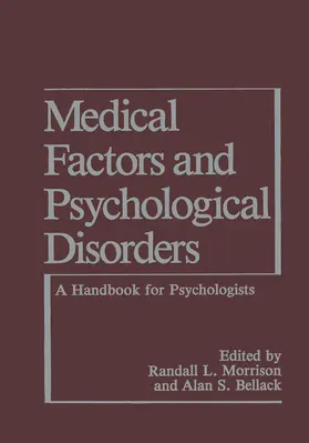 Bellack / Morrison |  Medical Factors and Psychological Disorders | Buch |  Sack Fachmedien