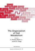 Clegg / Welch |  The Organization of Cell Metabolism | Buch |  Sack Fachmedien