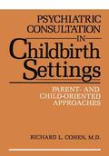 Cohen |  Psychiatric Consultation in Childbirth Settings | Buch |  Sack Fachmedien