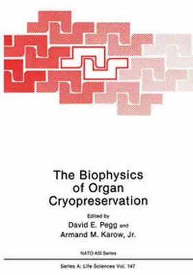 Pegg / Karow Jr. |  The Biophysics of Organ Cryopreservation | eBook | Sack Fachmedien