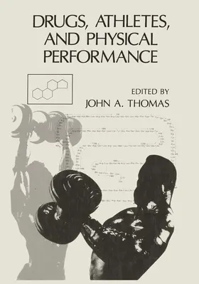 Thomas |  Drugs, Athletes, and Physical Performance | Buch |  Sack Fachmedien