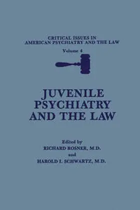 Rosner / Schwartz |  Juvenile Psychiatry and the Law | eBook | Sack Fachmedien