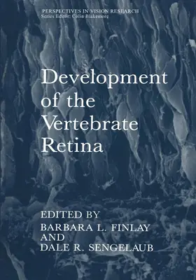 Finlay / Sengelaub |  Development of the Vertebrate Retina | Buch |  Sack Fachmedien