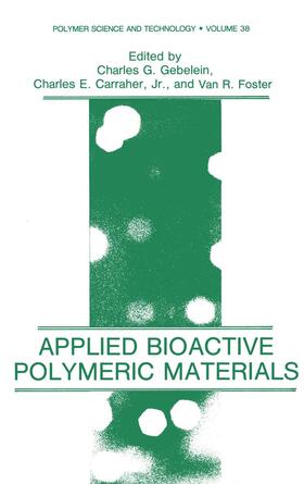 Gebelein | Applied Bioactive Polymeric Materials | Buch | 978-1-4684-5612-7 | sack.de