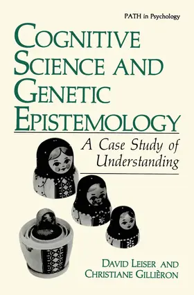 Leiser / Gillièron |  Cognitive Science and Genetic Epistemology | Buch |  Sack Fachmedien