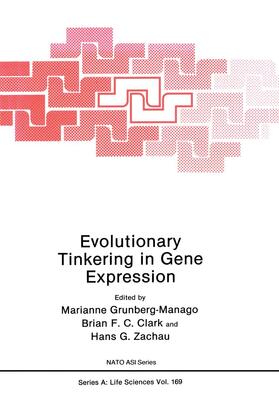 Grunberg-Manago | Evolutionary Tinkering in Gene Expression | Buch | 978-1-4684-5666-0 | sack.de