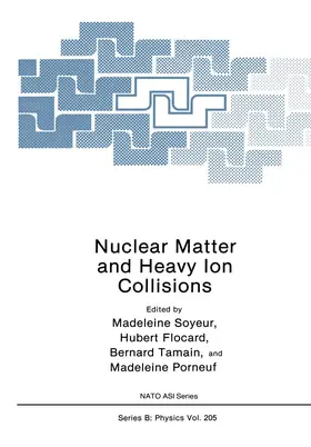 Soyeur | Nuclear Matter and Heavy Ion Collisions | Buch | 978-1-4684-5717-9 | www.sack.de
