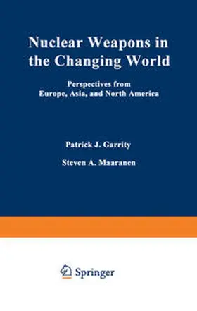 Garrity / Maaranen |  Nuclear Weapons in the Changing World | eBook | Sack Fachmedien