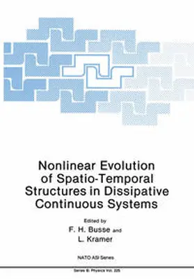 Busse / Kramer | Nonlinear Evolution of Spatio-Temporal Structures in Dissipative Continuous Systems | E-Book | www.sack.de