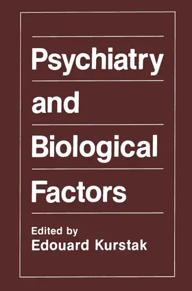 Kurstak |  Psychiatry and Biological Factors | Buch |  Sack Fachmedien