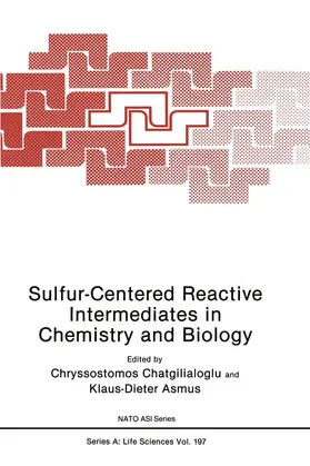 Asmus / Chatgilialoglu |  Sulfur-Centered Reactive Intermediates in Chemistry and Biology | Buch |  Sack Fachmedien
