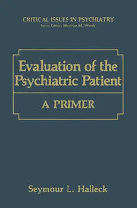 Halleck |  Evaluation of the Psychiatric Patient | eBook | Sack Fachmedien