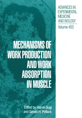 Pollack / Sugi |  Mechanisms of Work Production and Work Absorption in Muscle | Buch |  Sack Fachmedien
