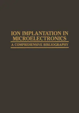 Agajanian | Ion Implantation in Microelectronics | Buch | 978-1-4684-6134-3 | www.sack.de