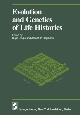 Hegmann / Dingle |  Evolution and Genetics in Life Histories | Buch |  Sack Fachmedien