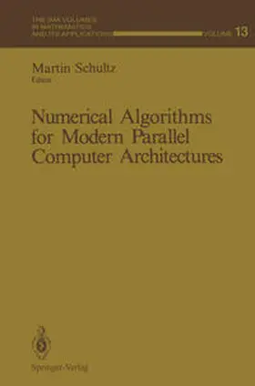 Schultz |  Numerical Algorithms for Modern Parallel Computer Architectures | eBook | Sack Fachmedien