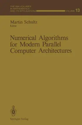 Schultz |  Numerical Algorithms for Modern Parallel Computer Architectures | Buch |  Sack Fachmedien