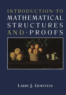 Gerstein |  Introduction · to Mathematical Structures and · Proofs | Buch |  Sack Fachmedien