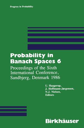 Haagerup |  Probability in Banach Spaces 6 | Buch |  Sack Fachmedien
