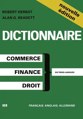 HERBST |  Dictionary of Commercial, Financial and Legal Terms / Dictionnaire des Termes Commerciaux, Financiers et Juridiques / Wörterbuch der Handels-, Finanz- und Rechtssprache | Buch |  Sack Fachmedien