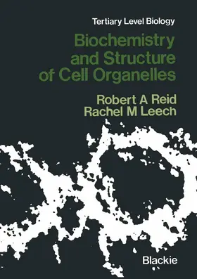 Reid | Biochemistry and Structure of Cell Organelles | Buch | 978-1-4684-7202-8 | sack.de