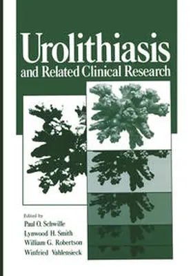 Schwille / Smith / Robertson |  Urolithiasis and Related Clinical Research | eBook | Sack Fachmedien