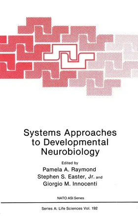 Raymond / Innocenti / Easter Jr. |  Systems Approaches to Developmental Neurobiology | Buch |  Sack Fachmedien