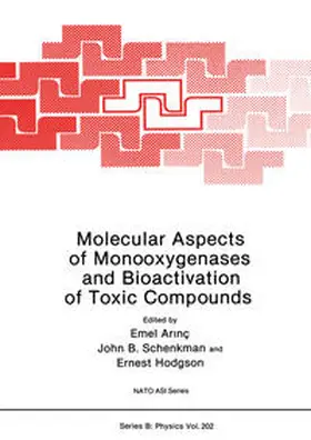 Arinç / Schenkman / Hodgson |  Molecular Aspects of Monooxygenases and Bioactivation of Toxic Compounds | eBook | Sack Fachmedien