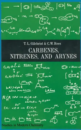 Gilchrist |  Carbenes nitrenes and arynes | Buch |  Sack Fachmedien