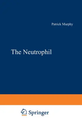 Murphy |  The Neutrophil | Buch |  Sack Fachmedien