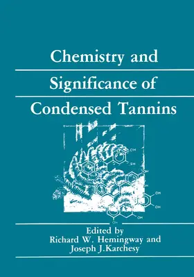 Hemingway / Karchesy |  Chemistry and Significance of Condensed Tannins | Buch |  Sack Fachmedien