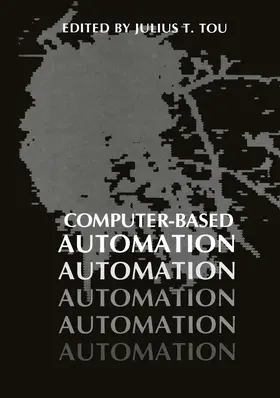 Tou | Computer-Based Automation | Buch | 978-1-4684-7561-6 | www.sack.de