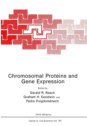 Reeck |  Chromosomal Proteins and Gene Expression | Buch |  Sack Fachmedien