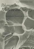 Kronenthal |  Polymers in Medicine and Surgery | Buch |  Sack Fachmedien