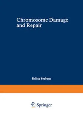 Seeberg |  Chromosome Damage and Repair | eBook | Sack Fachmedien