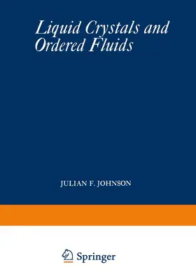 Johnson / Porter |  Liquid Crystals and Ordered Fluids | Buch |  Sack Fachmedien
