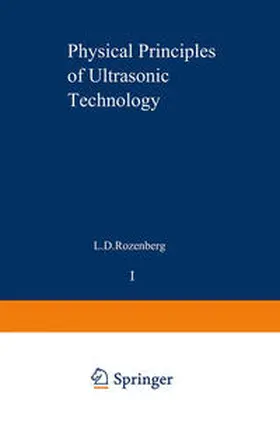 Rozenberg |  Physical Principles of Ultrasonic Technology | eBook | Sack Fachmedien