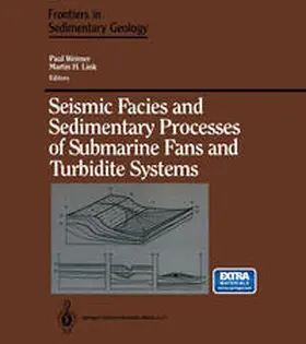 Weimer / Link |  Seismic Facies and Sedimentary Processes of Submarine Fans and Turbidite Systems | eBook | Sack Fachmedien