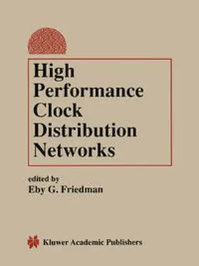 Friedman |  High Performance Clock Distribution Networks | eBook | Sack Fachmedien